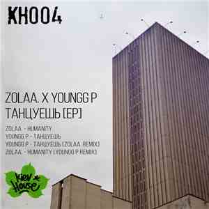 Zolaa. x Youngg P - Танцуешь (EP)