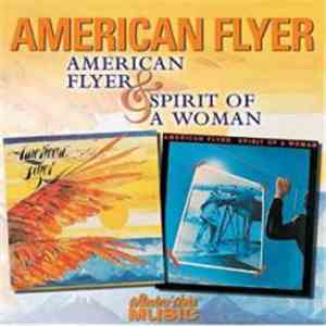 American Flyer - American Flyer & Spirit Of A Woman