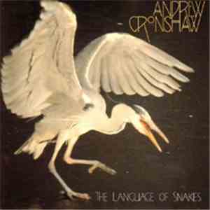 Andrew Cronshaw - The Languages Of Snakes