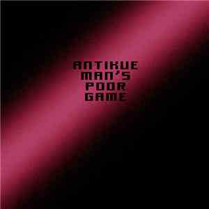 Antikue - Mans Poor Game