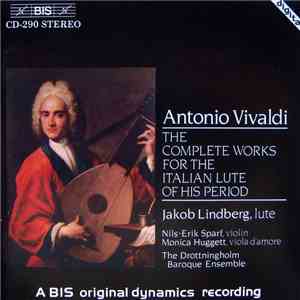 Antonio Vivaldi, Jakob Lindberg, Nils-Erik Sparf, Monica Huggett, The Drottningholm Baroque Ensemble - The Complete Works For The Italian Lute Of His Period