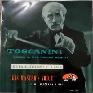 Beethoven, Toscanini - Beethoven Symphonies Nos. 5 And 8