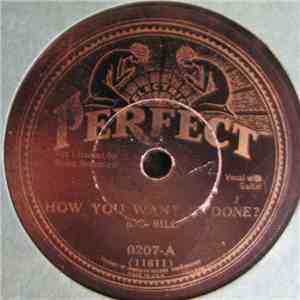 Big Bill / Big Bill & His Jug Busters - How You Want It Done? / M & O Blues