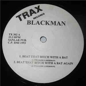 Blackman  - Beat That Bitch With A Bat