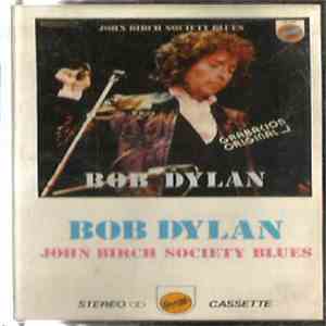 Bob Dylan - John Birch Society Blues