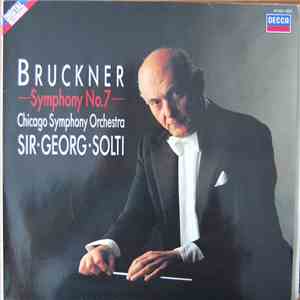 Bruckner – Chicago Symphony Orchestra, Sir Georg Solti - Symphony No.7