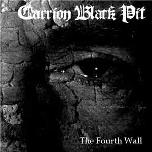 Carrion Black Pit - The Fourth Wall