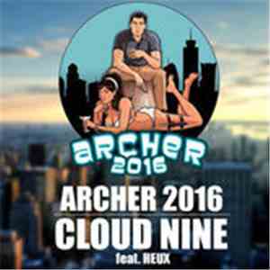 Cloud Nine Feat. Heux - Archer 2016