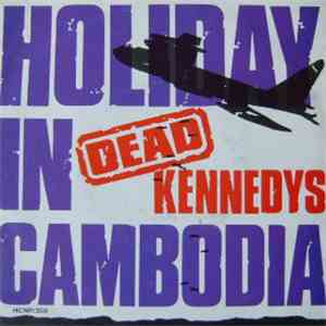 Dead Kennedys - Holiday In Cambodia