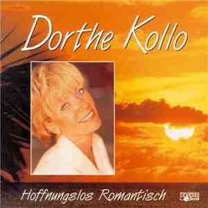 Dorthe Kollo - Hoffnungslos Romantisch