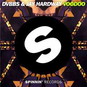 DVBBS & Jay Hardway - Voodoo