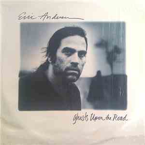 Eric Andersen - Ghosts Upon The Road