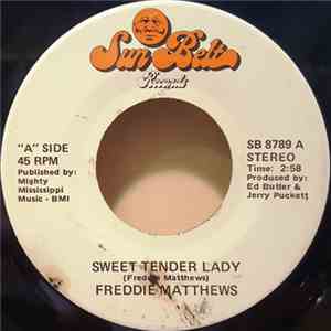 Freddie Matthews - Sweet Tender Lady / My Feet Are Nailed To The Floor