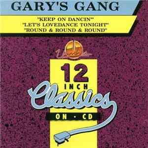 Gary's Gang - Keep On Dancin' / Let's Lovedance Tonight / Round & Round & Round