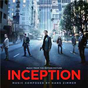 Hans Zimmer - Inception (Music From The Motion Picture)