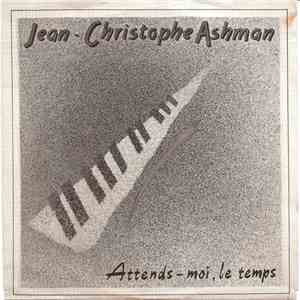 Jean-Christophe Ashman - Attends-Moi, Le Temps