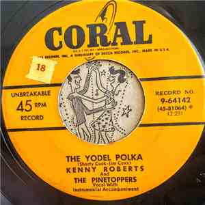 Kenny Roberts  And The Pinetoppers - The Yodel Polka / Hillbilly Style