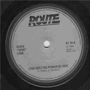 Kevin "King" Lear - (You Got) The Power Of Love