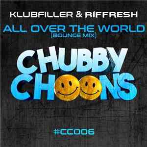 Klubfiller & Riffresh - All Over The World (Bounce Mix)