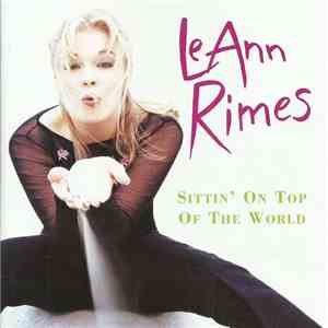 LeAnn Rimes - Sittin' On Top Of The World