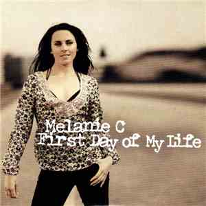 Melanie C - First Day Of My Life