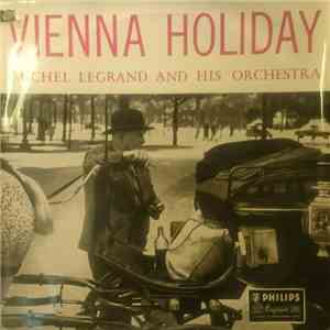 Michel Legrand And His Orchestra - Vienna Holiday