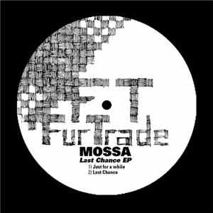 Mossa - Last Chance EP