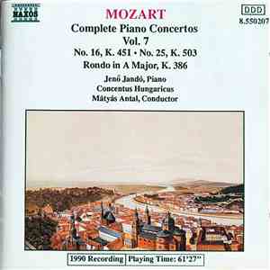 Mozart - Jenö Jandó, Concentus Hungaricus, Mátyás Antal - Complete Piano Concertos Vol. 7- No. 16, K. 451 - No. 25, K. 504 - Rondo in A Major, K. 386