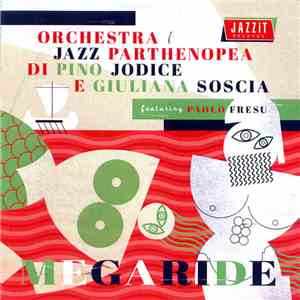 Orchestra Jazz Partenopea di Pino Jodice e Giuliana Soscia feat. Paolo Fresu - Megaride