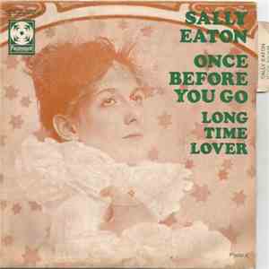 Sally Eaton - Once Before You Go / Long Time Lover