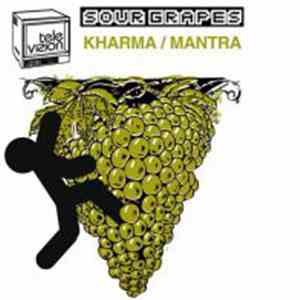 Sour Grapes - Kharma/Mantra