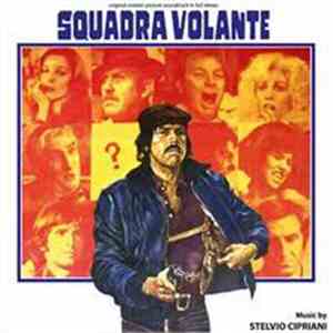 Stelvio Cipriani - Squadra Volante (Original Motion Picture Soundtrack In Full Stereo)