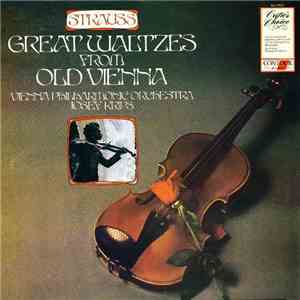 Strauss, Josef Krips, The Vienna Philharmonic Orchestra - Great Waltzes From Old Vienna
