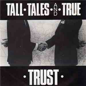 Tall Tales And True - Trust