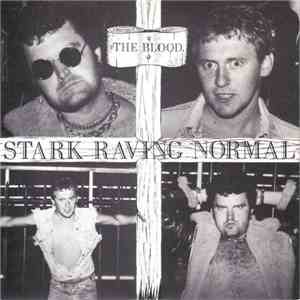 The Blood  - Stark Raving Normal