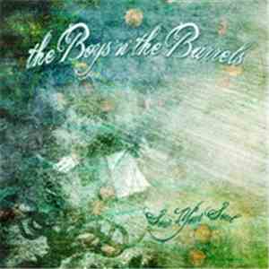The Boys N The Barrels - Sow Your Soul