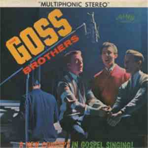 The Goss Brothers - A New Concept In Gospel Singing