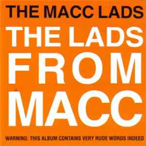 The Macc Lads - The Lads From Macc