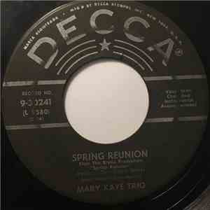 The Mary Kaye Trio - Spring Reunion / Almost Like Being In Love