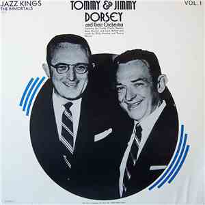 Tommy & Jimmy Dorsey And Their Orchestra - Jazz Kings Immortals Vol. I - The Dorseys