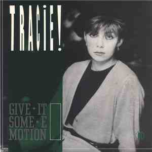 Tracie! - Give It Some Emotion