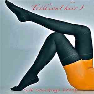 Trillion(heir) - Silk Stockings [EP]