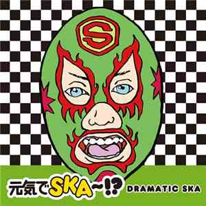 Various - 元気でSKA~!? Dramatic Ska
