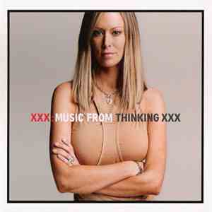 Various - XXX: Music From Thinking XXX