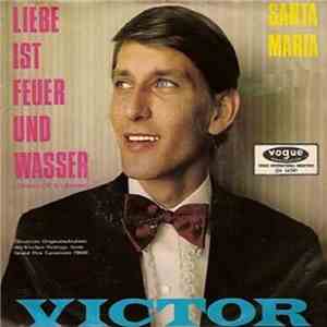 Victor  - Liebe Ist Feuer Und Wasser