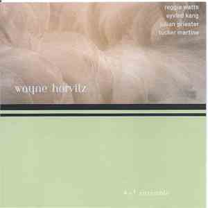 Wayne Horvitz - 4 + 1 Ensemble