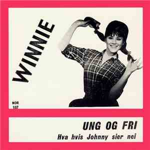 Winnie  - Ung Og Fri / Hva Hvis Johnny Sier Nei