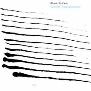 Anouar Brahem - Conte De L'Incroyable Amour