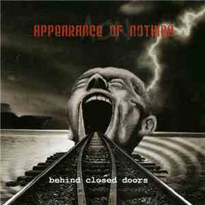 Appearance Of Nothing - Behind Closed Doors
