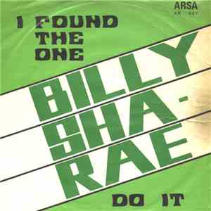 Billy Sha-Rae - Do It / I Found The One